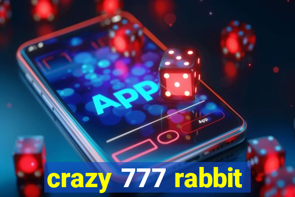 crazy 777 rabbit